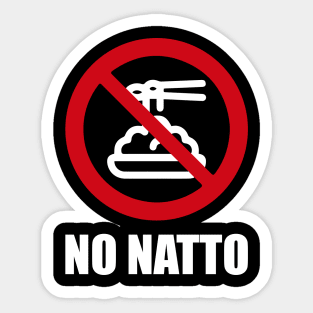 NO NATTO - Anti series - Nasty smelly foods - 2A Sticker